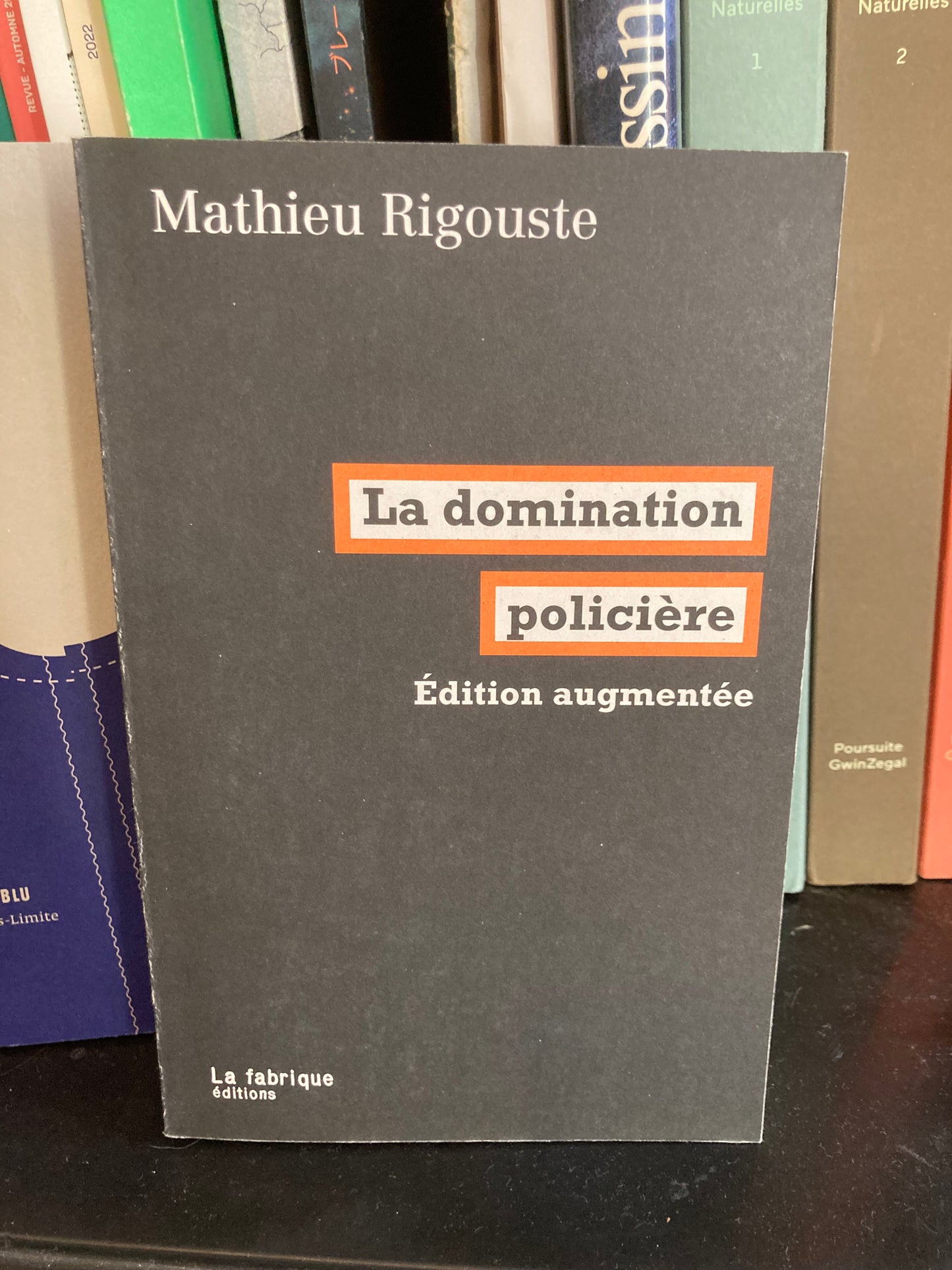 La Domination policière (Mathieu Rigouste)