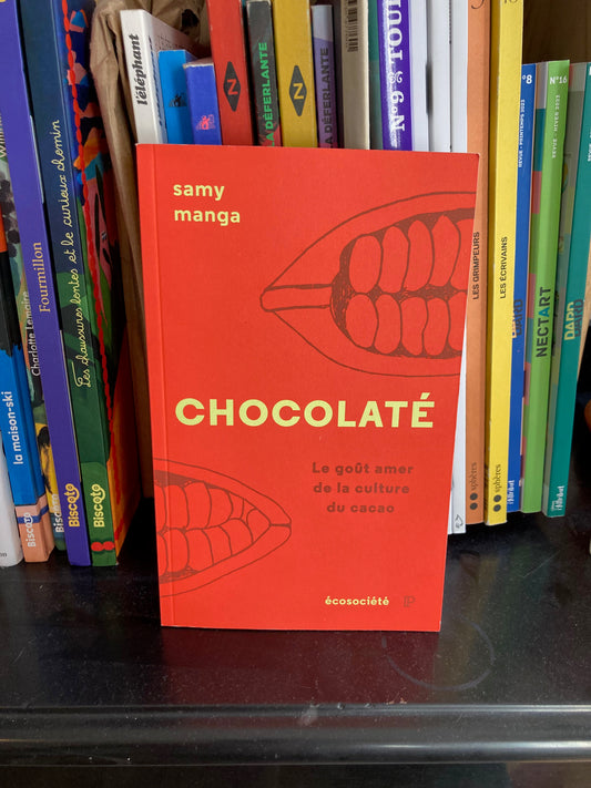 Chocolaté - Le goût amer de la culture du cacao (Samy Manga)