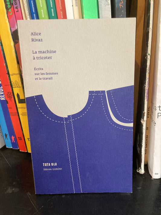 La machine à tricoter (Alice Rivaz)